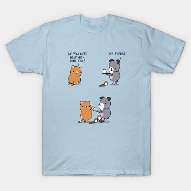 Do you need help ? T-Shirt by wawawiwa